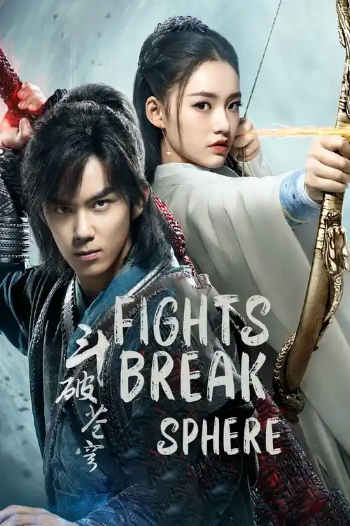 Download Fights Break Sphere (Season 1 & 2) Dual Audio {Hindi Chinese} C Drama Series 480p 720p & 1080p WEB DL 1 fights break sphere season 1