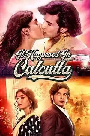 Download It Happened In Calcutta (Season 1) Hindi Complete ALTBalaji Web Series 480p & 720p 23 it happened in calcutta season 1