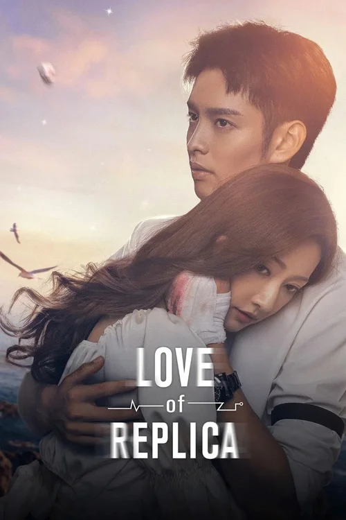 Download Love of Replica (Season 1) Dual Audio {Hindi Chinese} Series 720p & 1080p WEB DL 21 love of replica season 1