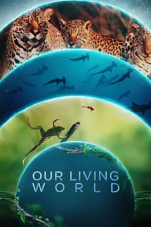 Download Our Living World (Season 1) Dual Audio {Hindi ORG. + English} 480p | 720p | 1080p 5 our living world season 1