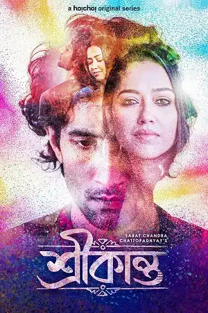 Download Srikanta (Srikanto) Season 1 (2022) Hindi HoiChoi Complete Web Series 480p | 720p WEB DL 20 srikanta srikanto season 1 2022