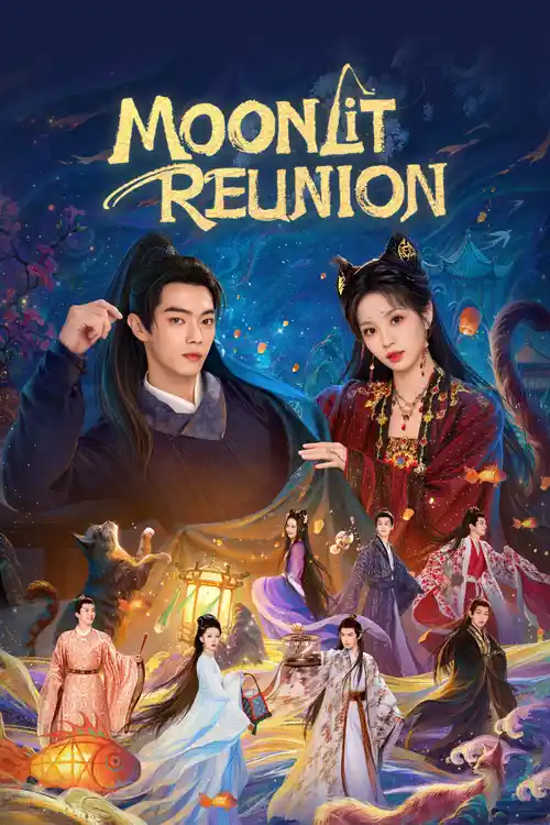 Download Moonlit Reunion (Season 1) Hindi Org Dubbed C-Drama Series 480P 720P & 1080P Web-Dl 13 moonlit reunion season 1